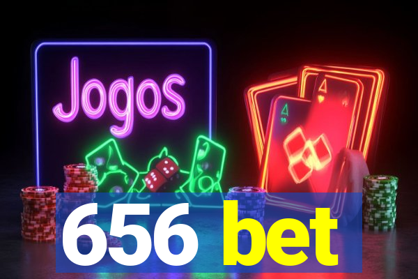 656 bet